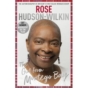 Girl from Montego Bay: The Autobiography of Britain's First Black Woman Bishop Rose Hudson-Wilkin - Hardcover