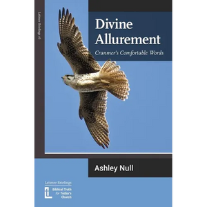 Divine Allurement: Cranmer's Comfortable Words - Paperback