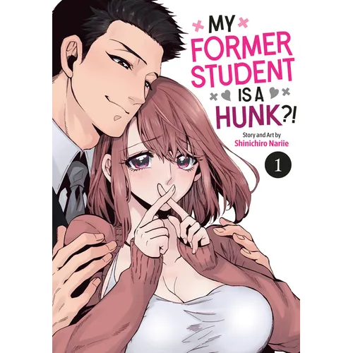 My Former Student Is a Hunk?! Vol. 1 - Paperback