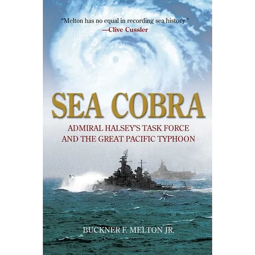 Sea Cobra: Admiral Halsey's Task Force and the Great Pacific Typhoon - Paperback
