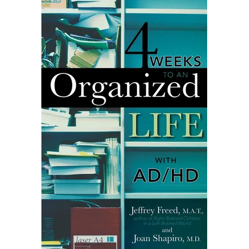 4 Weeks To An Organized Life With AD/HD - Paperback