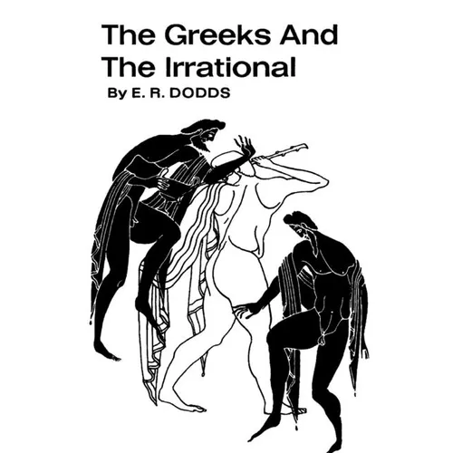 The Greeks and the Irrational - Paperback