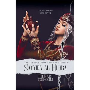 The Untold Story of The Lioness: Sayyida Al Hurra - Paperback