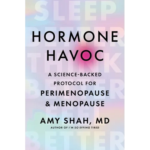 Hormone Havoc: A Science-Backed Protocol for Perimenopause and Menopause: Sleep Better. Think Better. Feel Better. - Hardcover