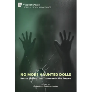 No More Haunted Dolls: Horror Fiction that Transcends the Tropes - Paperback