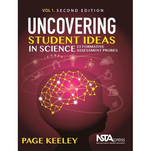 Uncovering Student Ideas in Science, Volume 1: 25 Formative Assessment Probes - Paperback