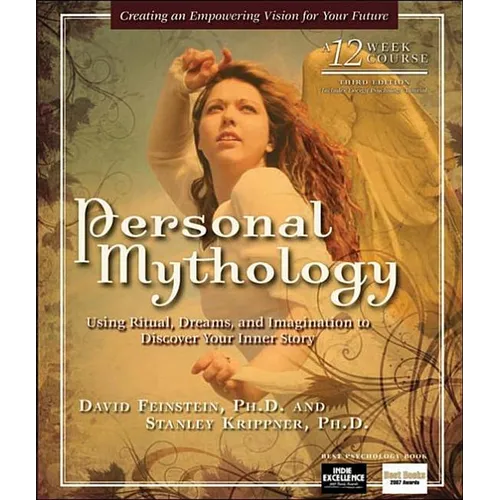 Personal Mythology: Using Ritual, Dreams, and Imagination to Discover Your Inner Story - Paperback