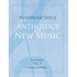 Newmusicshelf Anthology of New Music: Soprano, Vol. 1 - Paperback