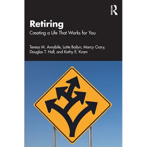 Retiring: Creating a Life That Works for You - Paperback