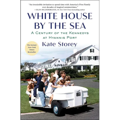 White House by the Sea: A Century of the Kennedys at Hyannis Port - Paperback