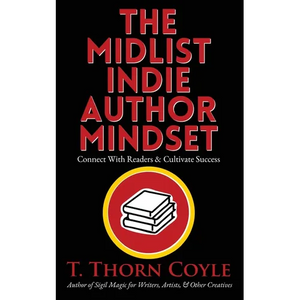 The Midlist Indie Author Mindset - Paperback