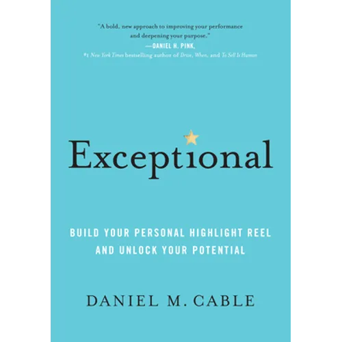 Exceptional: Build Your Personal Highlight Reel and Unlock Your Potential - Hardcover