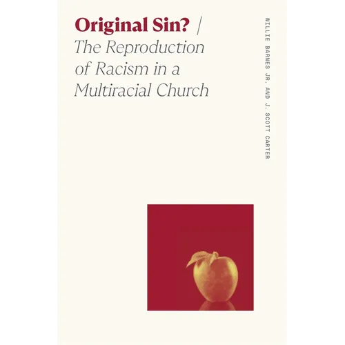 Original Sin?: The Reproduction of Racism in a Multiracial Church - Paperback