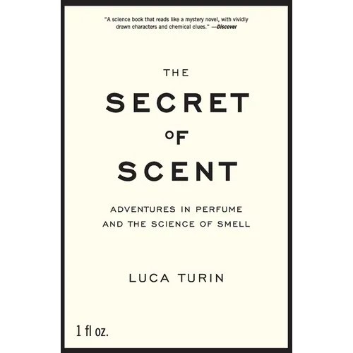 The Secret of Scent: Adventures in Perfume and the Science of Smell - Paperback