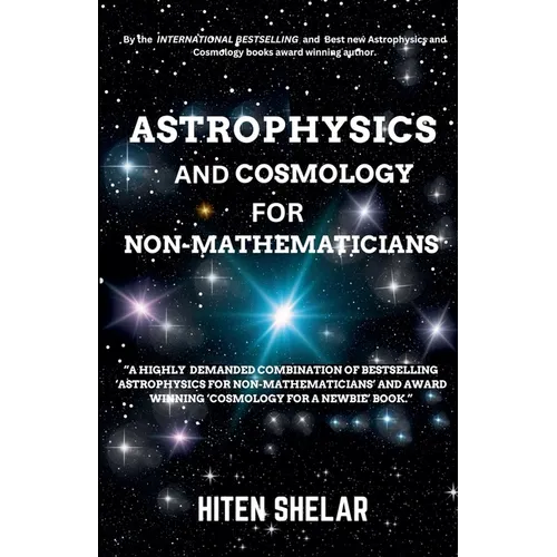 Astrophysics and Cosmology For Non-mathematicians - Paperback