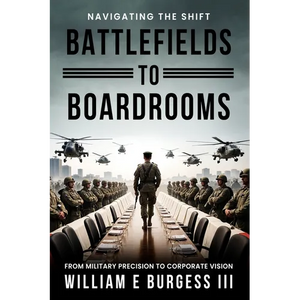 Battlefields to Boardrooms - Paperback