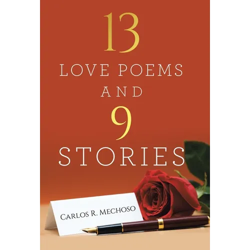 13 Love Poems and 9 Stories - Hardcover