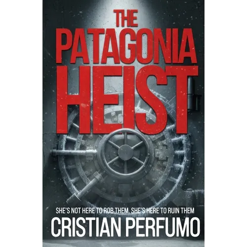 The Patagonia Heist - Paperback