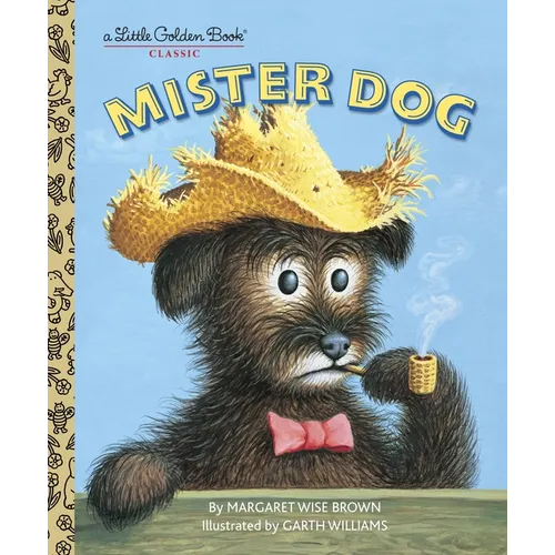 Mister Dog: The Dog Who Belonged to Himself - Hardcover