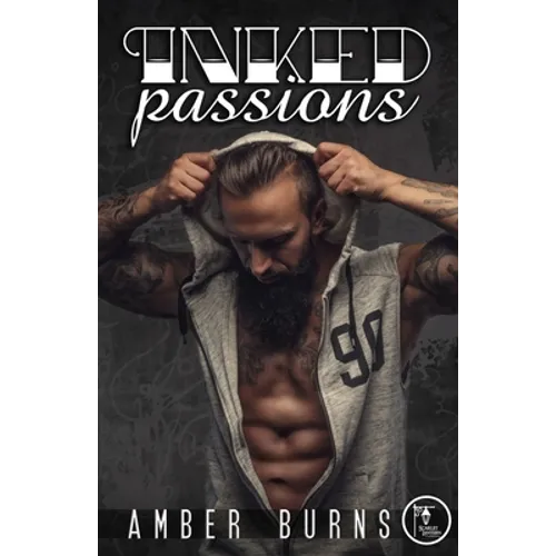 Inked Passions: (A Love Struck Bad Boys Romance) - Paperback