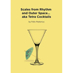 Scales from Rhythm and Outer Space... aka Tetra Cocktails - Paperback