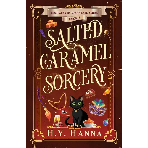 Salted Caramel Sorcery: Bewitched By Chocolate Mysteries - Book 7 - Paperback