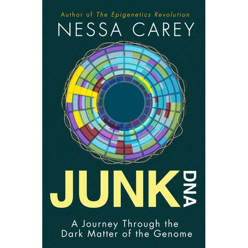 Junk DNA: A Journey Through the Dark Matter of the Genome - Paperback