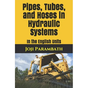 Pipes, Tubes, and Hoses in Hydraulic Systems: In the English Units - Paperback