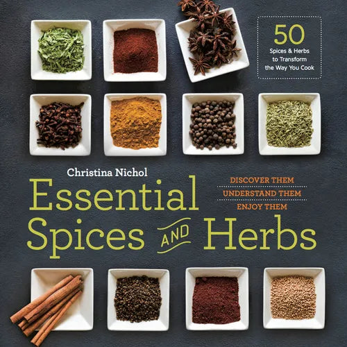 Essential Spices and Herbs: Discover Them, Understand Them, Enjoy Them - Paperback