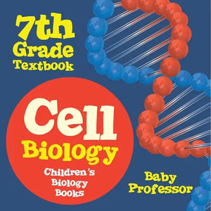 Cell Biology 7th Grade Textbook Children's Biology Books - Paperback