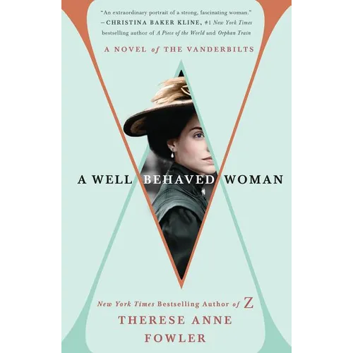 A Well-Behaved Woman: A Novel of the Vanderbilts - Paperback