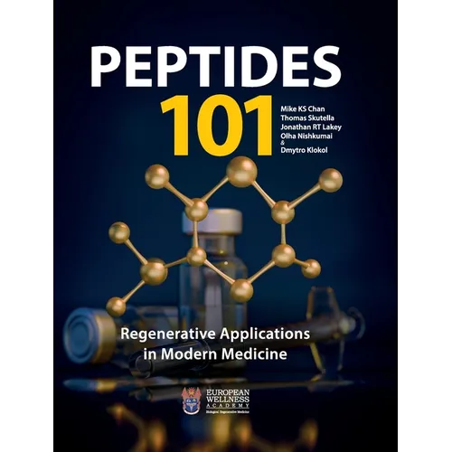 PEPTIDES 101 - Regenerative Applications in Modern Medicine - Hardcover