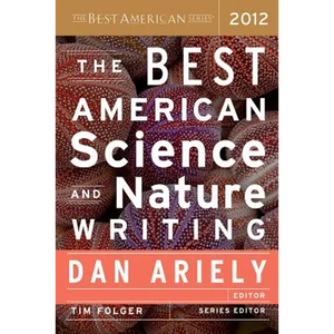 The Best American Science and Nature Writing 2012 - Paperback