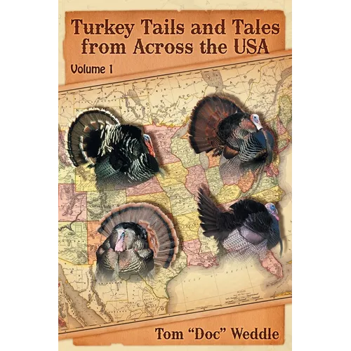 Turkey Tails and Tales from Across the USA: Volume 1 - Paperback