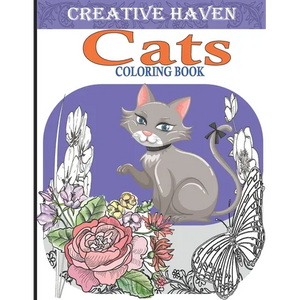 Creative Haven Cats Coloring Book: Creative kittens Coloring Book, Adult Coloring Creative haven, A Creative Haven Coloring book for Stress Relief And - Paperback