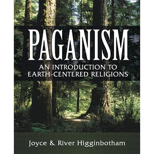 Paganism: An Introduction to Earth-Centered Religions - Paperback