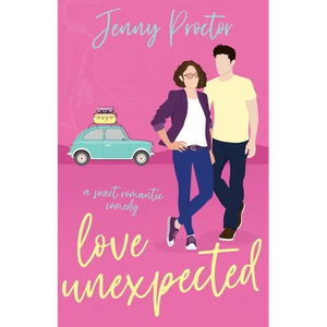 Love Unexpected: A Sweet Romantic Comedy - Paperback