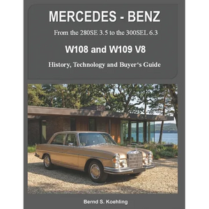 MERCEDES-BENZ, The 1960s, W108 and W109 V8: From the 280SE 3.5 to the 300SEL 6.3 - Paperback