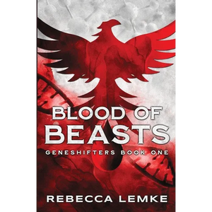 Blood of Beasts: Geneshifters Book 1 - Paperback
