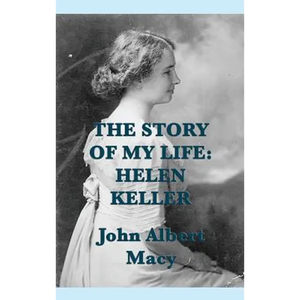 The Story of my Life: Helen Keller - Hardcover