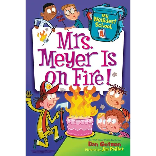 My Weirdest School #4: Mrs. Meyer Is on Fire! - Paperback