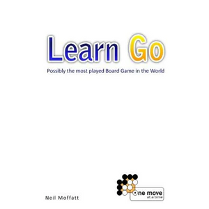 Learn Go: Possibly the most played board game in the World - Paperback
