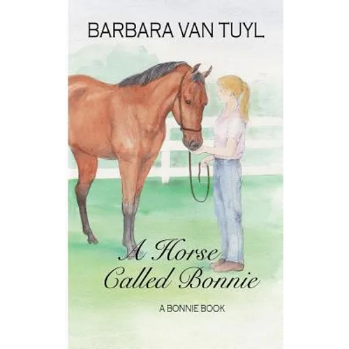 A Horse Called Bonnie: A Bonnie Book - Paperback