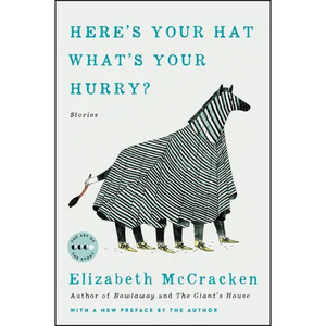 Here's Your Hat What's Your Hurry: Stories - Paperback