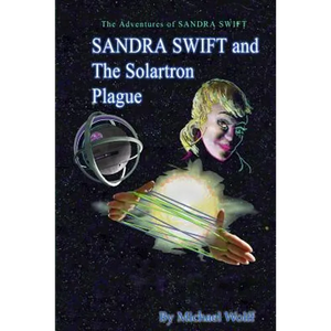 SANDRA SWIFT and the Solartron Plague - Paperback