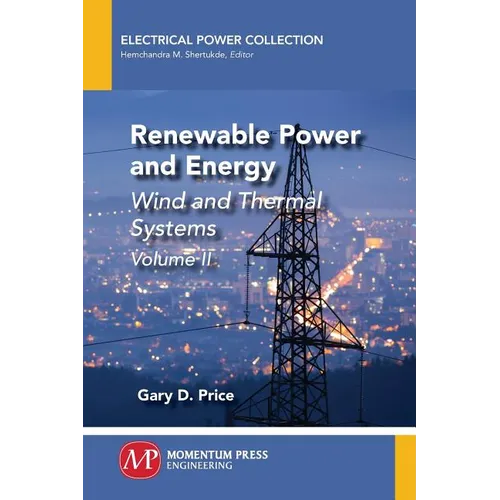 Renewable Power and Energy, Volume II: Wind and Thermal Systems - Paperback