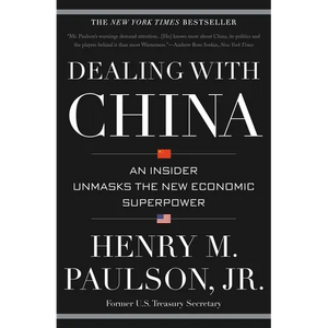 Dealing with China: An Insider Unmasks the New Economic Superpower - Paperback