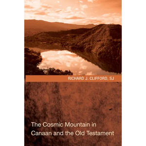 The Cosmic Mountain in Canaan and the Old Testament - Paperback