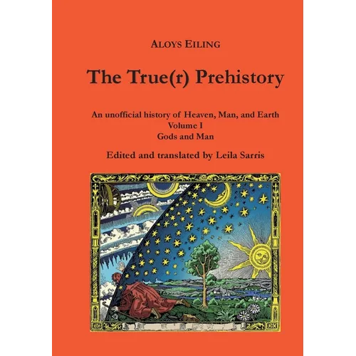 The True(r) Prehistory: Gods and Man - Paperback