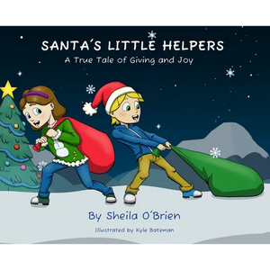 Santa's Little Helpers: A True Tale of Giving and Joy - Hardcover
